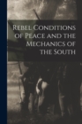 Image for Rebel Conditions of Peace and the Mechanics of the South