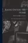 Image for Radio Enters the Home : How to Enjoy Popular Radio Broadcasting..