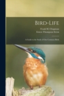 Image for Bird-life : a Guide to the Study of Our Common Birds