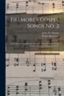 Image for Fillmore&#39;s Gospel Songs No. 2