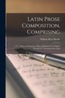 Image for Latin Prose Composition, Comprising