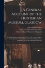 Image for A General Account of the Hunterian Museum, Glasgow