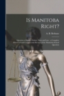 Image for Is Manitoba Right? [microform]