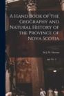 Image for A Hand Book of the Geography and Natural History of the Province of Nova Scotia [microform]