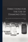 Image for Directions for the Use of Diamond Dyes [microform]
