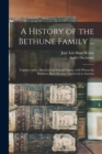 Image for A History of the Bethune Family ... : Together With a Sketch of the Faneuil Family, With Whom the Bethunes Have Become Connected in America