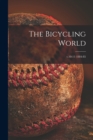Image for The Bicycling World [microform]; v.10-11 1884-85