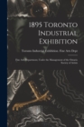Image for 1895 Toronto Industrial Exhibition [microform] : Fine Arts Department, Under the Management of the Ontario Society of Artists
