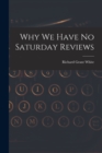 Image for Why We Have No Saturday Reviews