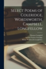 Image for Select Poems of Coleridge, Wordsworth, Campbell, Longfellow [microform]