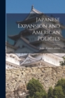 Image for Japanese Expansion and American Policies [microform]