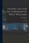 Image for Voters&#39; List for the Township of West Williams [microform] : Year 1885