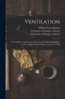 Image for Ventilation [electronic Resource] : a Text-book to the Practice of the Art of Ventilating Buildings; With a Supplementary Chapter Upon Air Testing
