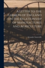 Image for A Letter to the Farmers of England on the Relationship of Manufactures and Agriculture