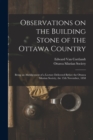 Image for Observations on the Building Stone of the Ottawa Country [microform]