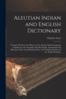 Image for Aleutian Indian and English Dictionary [microform]