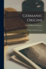 Image for Germanic Origins [microform]