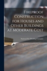 Image for Fireproof Construction for Houses and Other Buildings at Moderate Cost