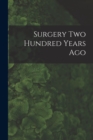 Image for Surgery Two Hundred Years Ago