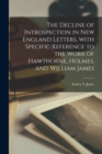 Image for The Decline of Introspection in New England Letters, With Specific Reference to the Work of Hawthorne, Holmes, and William James