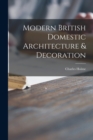 Image for Modern British Domestic Architecture &amp; Decoration
