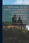 Image for Personnel of the Senate and House of Commons, Eight Parliament of Canada, Elected June 23, 1896 [microform]