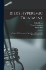 Image for Bier&#39;s Hyperemic Treatment : in Surgery, Medicine, and the Specialties: a Manual of Its Practical Application