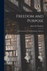 Image for Freedom and Purpose [microform]; an Interpretation of the Psychology of Spinoza