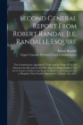 Image for Second General Report From Robert Randal [i.e. Randall], Esquire [microform]