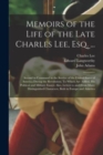 Image for Memoirs of the Life of the Late Charles Lee, Esq. ...
