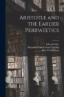 Image for Aristotle and the Earlier Peripatetics; 1