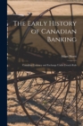 Image for The Early History of Canadian Banking : Canadian Currency and Exchange Under French Rule