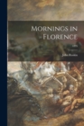 Image for Mornings in Florence; 1895