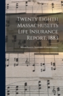 Image for Twenty Eighth Massachusetts Life Insurance Report, 1883