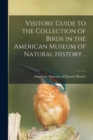 Image for Visitors&#39; Guide to the Collection of Birds in the American Museum of Natural History ..