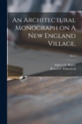 Image for An Architectural Monograph on A New England Village,; No. 6