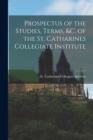 Image for Prospectus of the Studies, Terms, &amp;c. of the St. Catharines Collegiate Institute [microform]