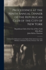 Image for Proceedings at the Ninth Annual Dinner of the Republican Club of the City of New York