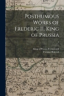 Image for Posthumous Works of Frederic II. King of Prussia; 5