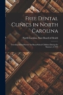 Image for Free Dental Clinics in North Carolina : Traveling Dental Service for Rural School Children During the Summer of 1918
