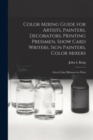 Image for Color Mixing Guide for Artists, Painters, Decorators, Printing Pressmen, Show Card Writers, Sign Painters, Color Mixers
