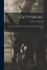 Image for Gettysburg : What They Did Here: Profusely Illustrated Historical Guide Book