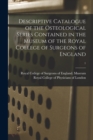 Image for Descriptive Catalogue of the Osteological Series Contained in the Museum of the Royal College of Surgeons of England; 1