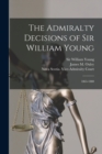 Image for The Admiralty Decisions of Sir William Young : 1865-1880