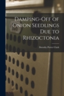 Image for Damping-off of Onion Seedlings Due to Rhizoctonia