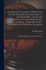 Image for Narrative of a Boat Expedition up the Wellington Channel in the Year 1852, Under the Command of R. M&#39;Cormick, R.N., F.R.C.S., in H.M. B. &quot; Forlorn Hope&quot;, in Search of Sir John Franklin [microform] : W