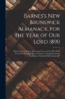 Image for Barnes&#39;s New Brunswick Almanack, for the Year of Our Lord 1890 [microform]