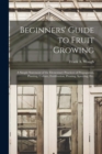 Image for Beginners&#39; Guide to Fruit Growing
