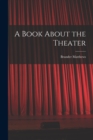 Image for A Book About the Theater