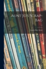 Image for Aunt Jo&#39;s Scrap-bag; v.1